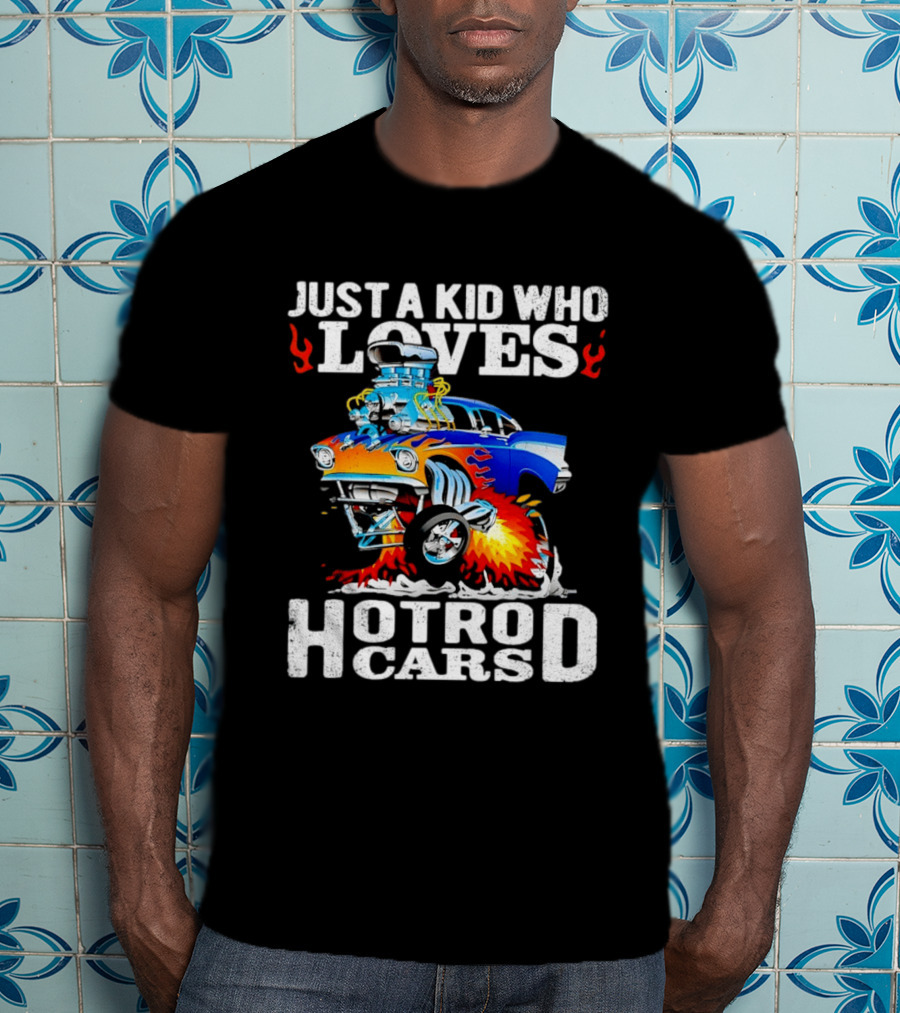 Just A Kid Who Loves Hotrod Cars Cartoon Flames T-Shirt
