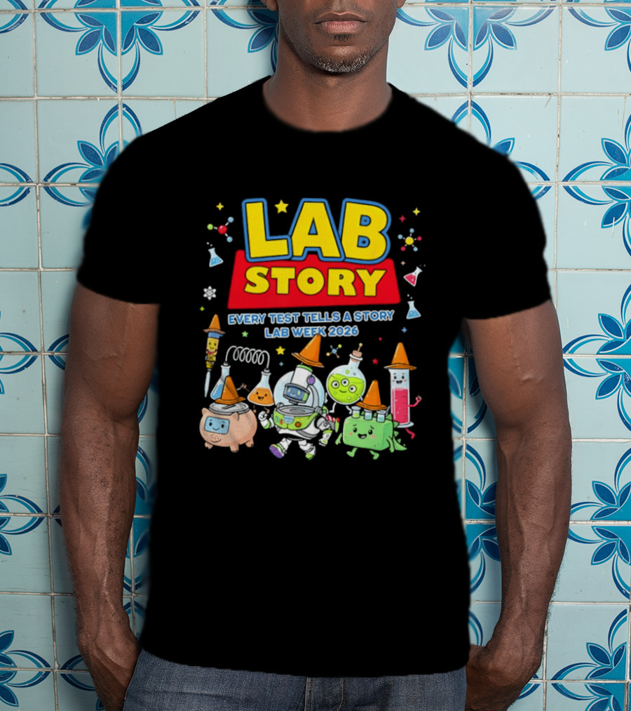 Lab Story Every Test Tells A Story Lab Week 2026 Science Community T-Shirt