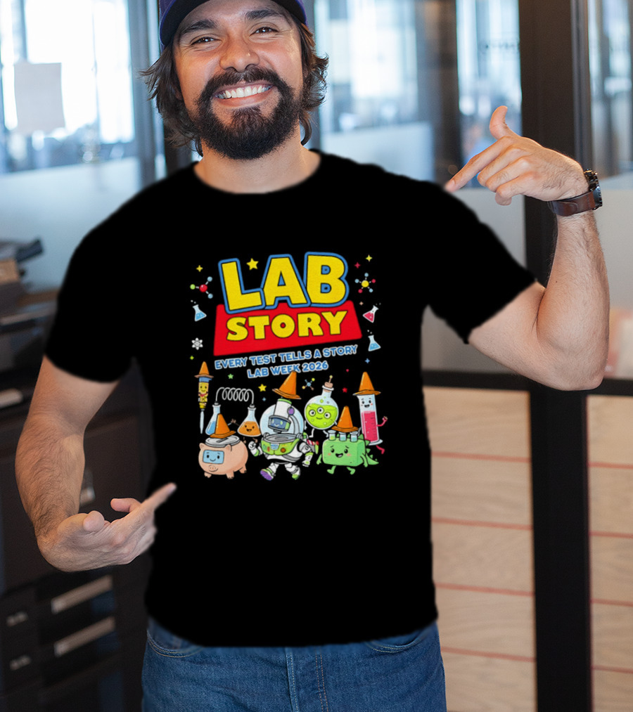 Lab Story Every Test Tells A Story Lab Week 2026 Science Community T-Shirt