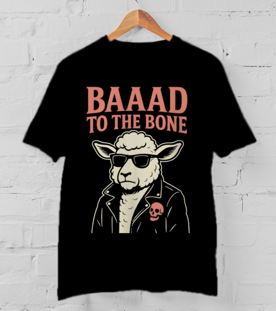Baaad To The Bone Sheep With Sunglasses And Skull Jacket T-Shirt
