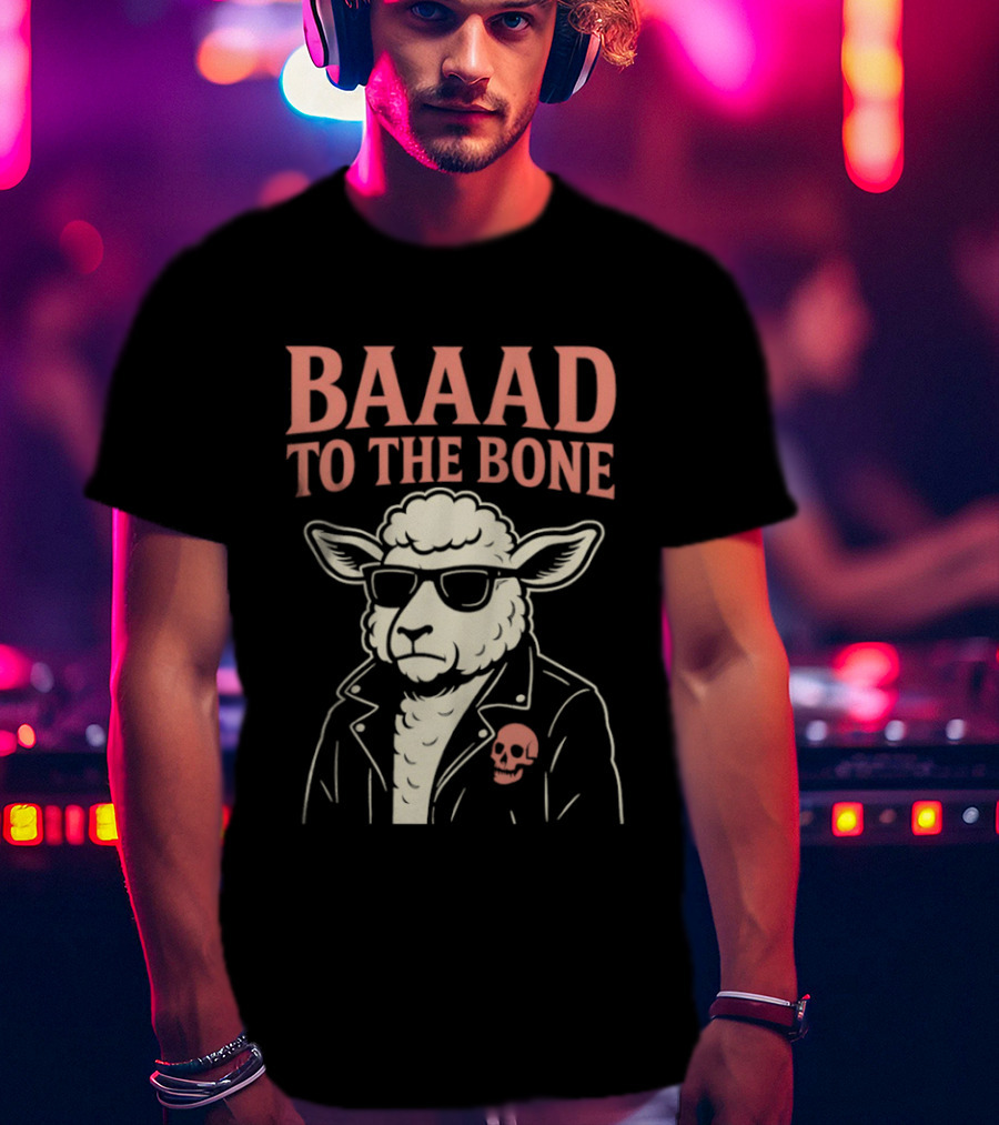 Baaad To The Bone Sheep With Sunglasses And Skull Jacket T-Shirt