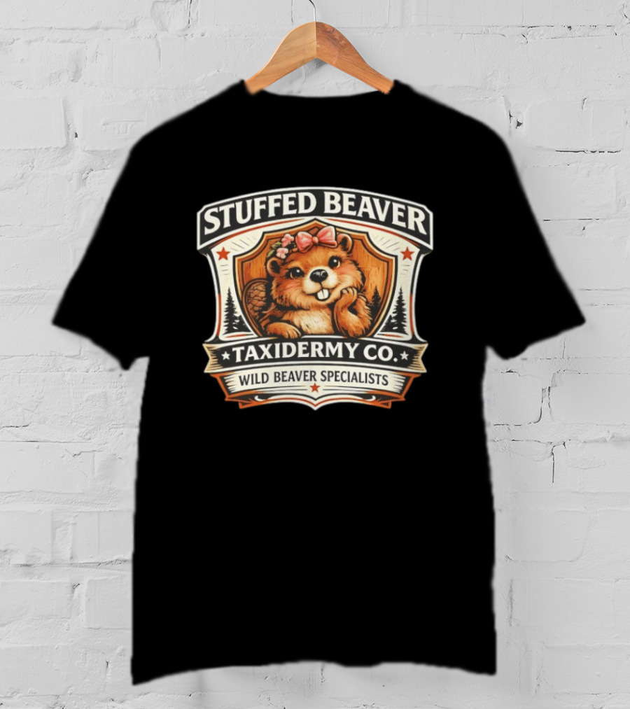 Stuffed Beaver Taxidermy Co Wild Beaver Specialists T-Shirt