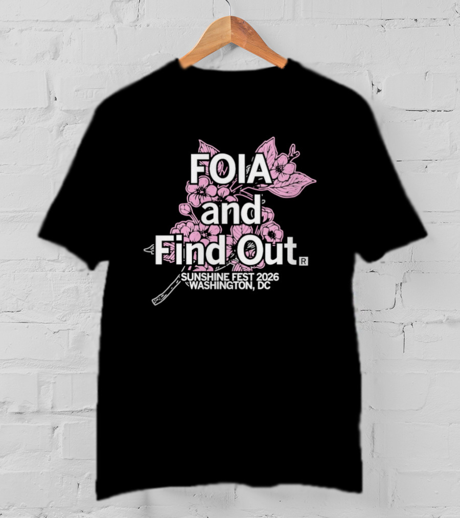 FOIA And Find Out Sunshine Fest 2026 Washington DC Cherry Blossom T-Shirt