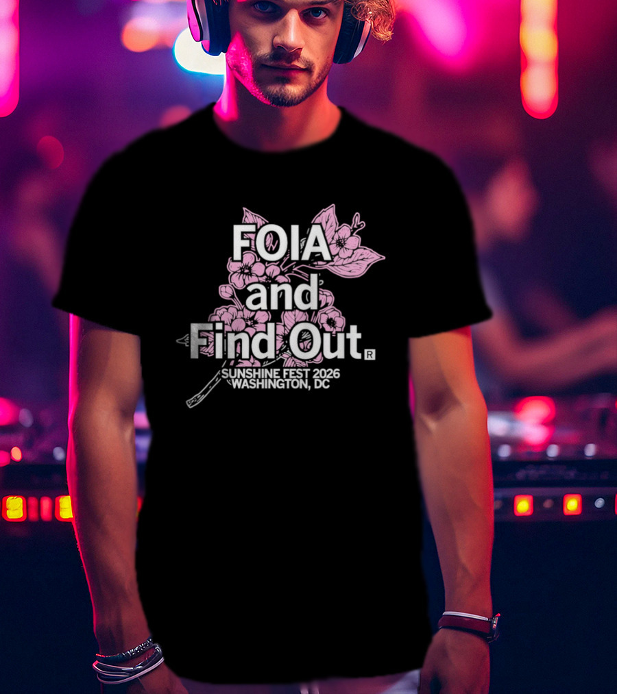 FOIA And Find Out Sunshine Fest 2026 Washington DC Cherry Blossom T-Shirt