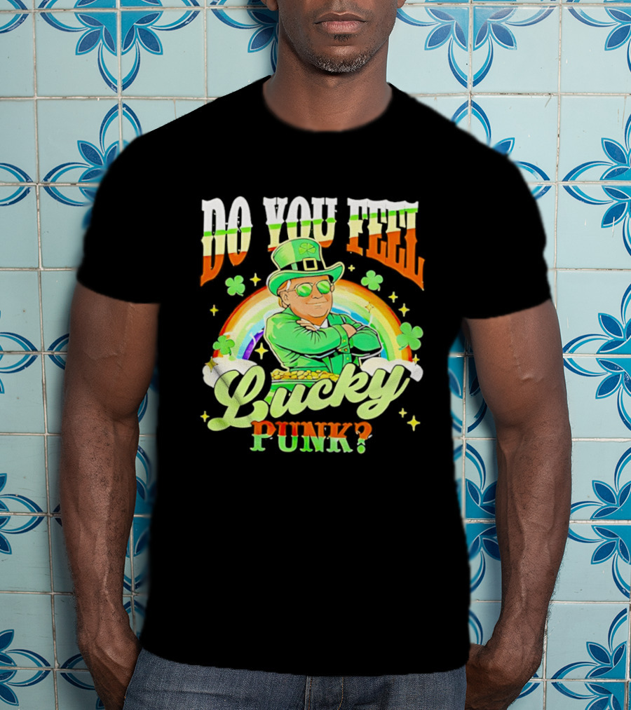 Do You Feel Lucky Punk St. Paddy 2026 T-Shirt