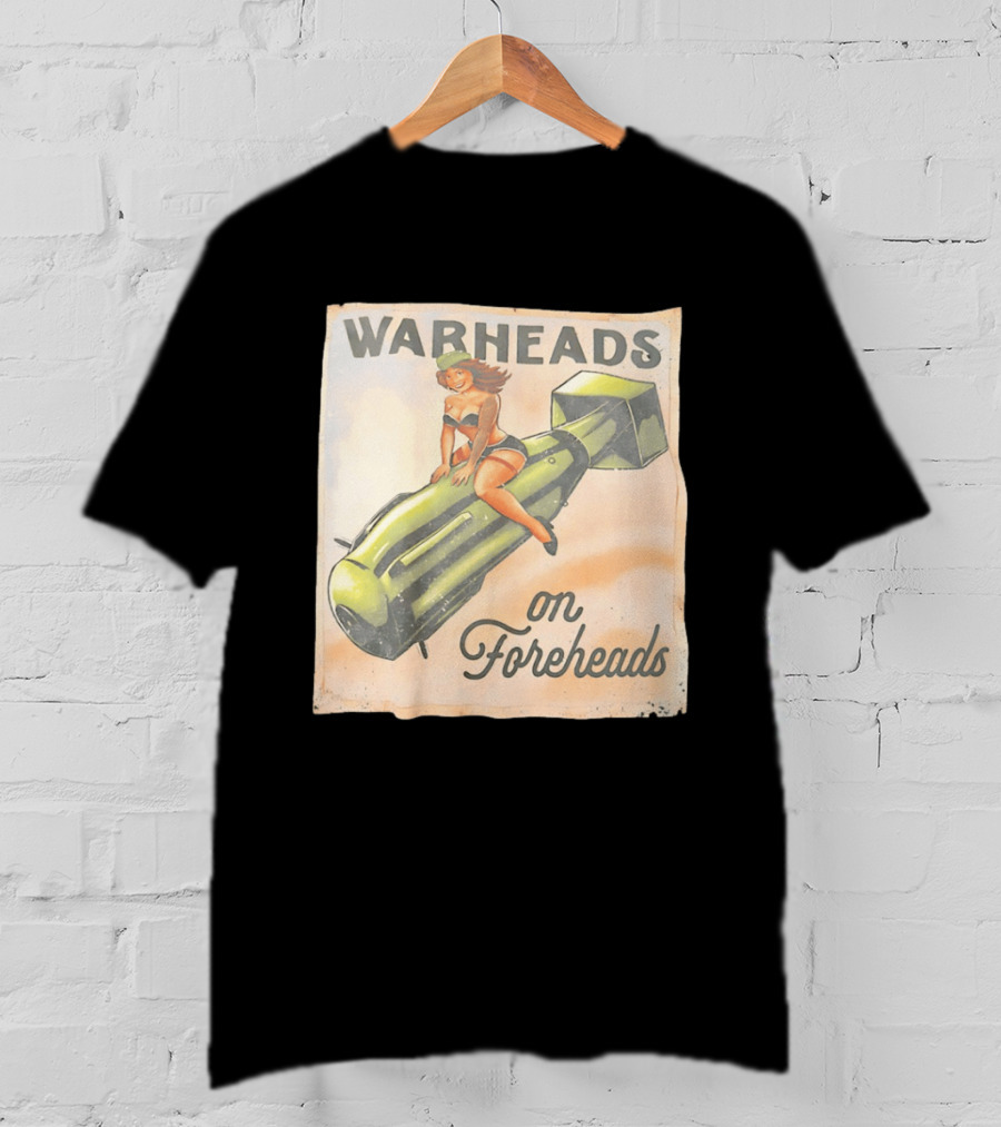 Warheads On Foreheads Retro Pin Up Style Bomb Art WWII Aesthetic T-Shirt