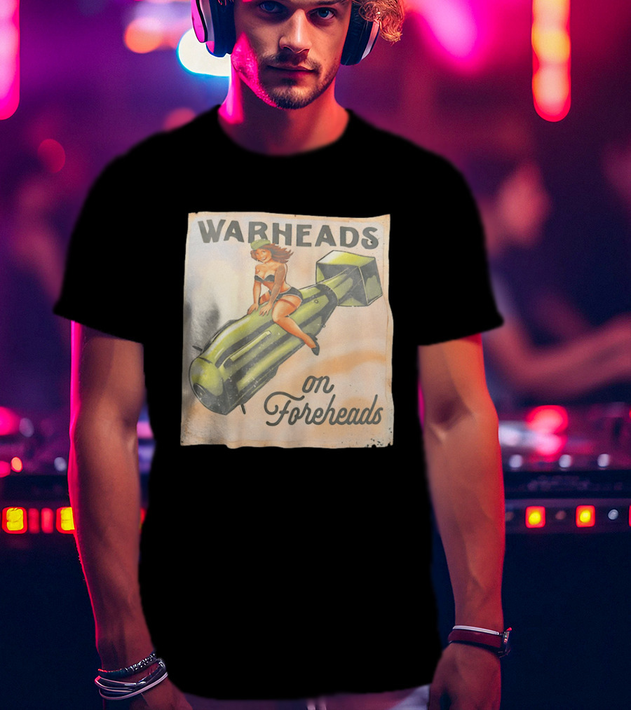 Warheads On Foreheads Retro Pin Up Style Bomb Art WWII Aesthetic T-Shirt