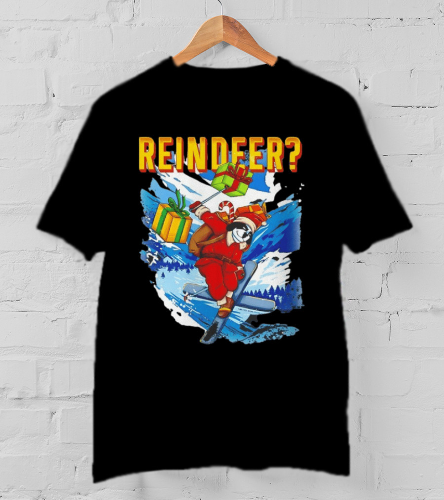Santa Skiing With Presents Who Needs A Reindeer T-Shirt