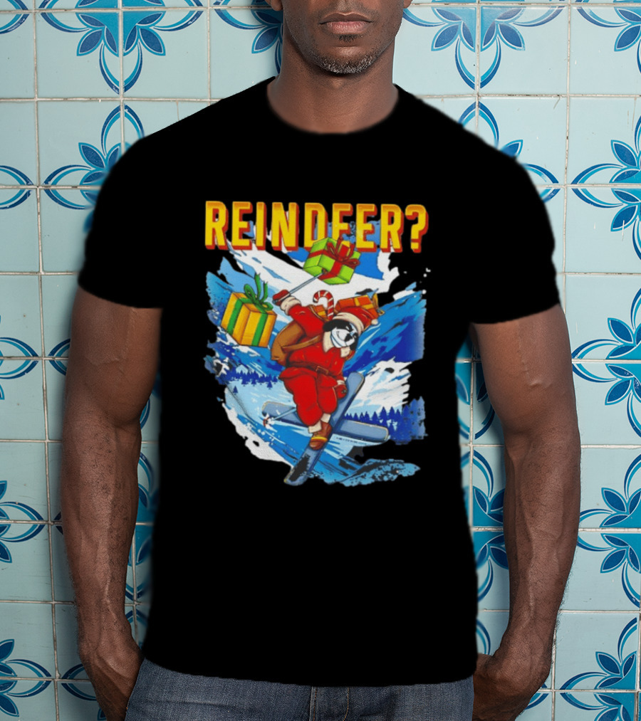 Santa Skiing With Presents Who Needs A Reindeer T-Shirt