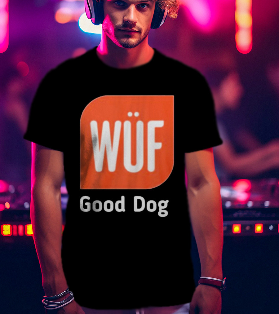 WÜF Good Dog 2026 T-Shirt