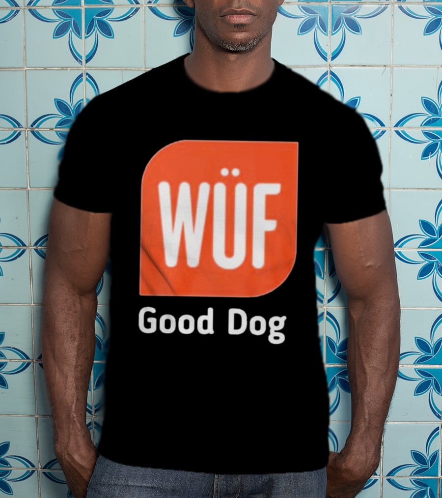 WÜF Good Dog 2026 T-Shirt