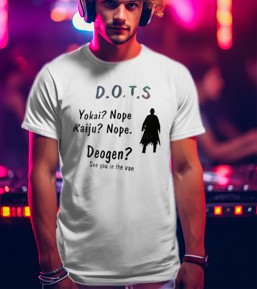 D.O.T.S Yokai Nope Raiju Nope Deogen See You In The Van T-Shirt