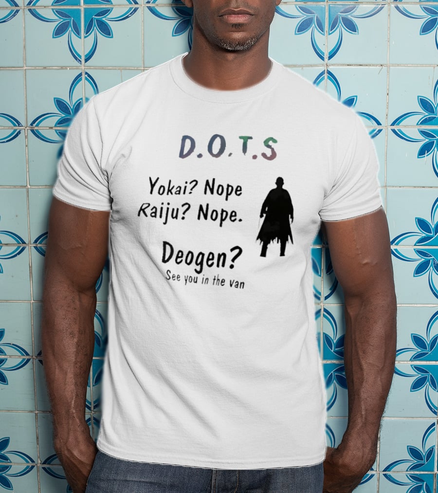 D.O.T.S Yokai Nope Raiju Nope Deogen See You In The Van T-Shirt