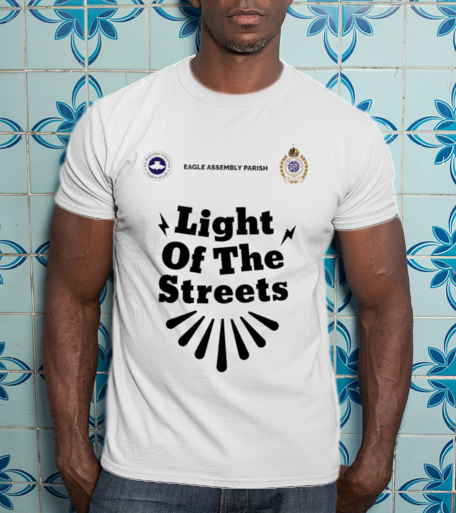 Eagle Assembly Parish Light Of The Streets Badges And Motto T-Shirt