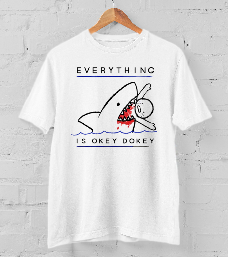 Everything Is Okey Dokey Shark Eating Stick Figure T-Shirt