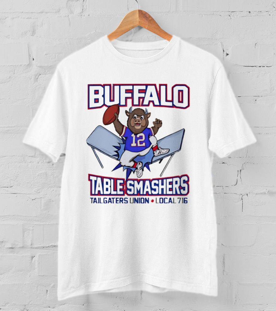 Buffalo Table Smashers Tailgaters Union Local 716 Football Spirit T-Shirt