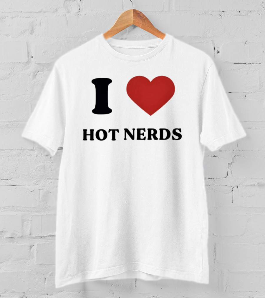 I Love Hot Nerds Heart Shape T-Shirt