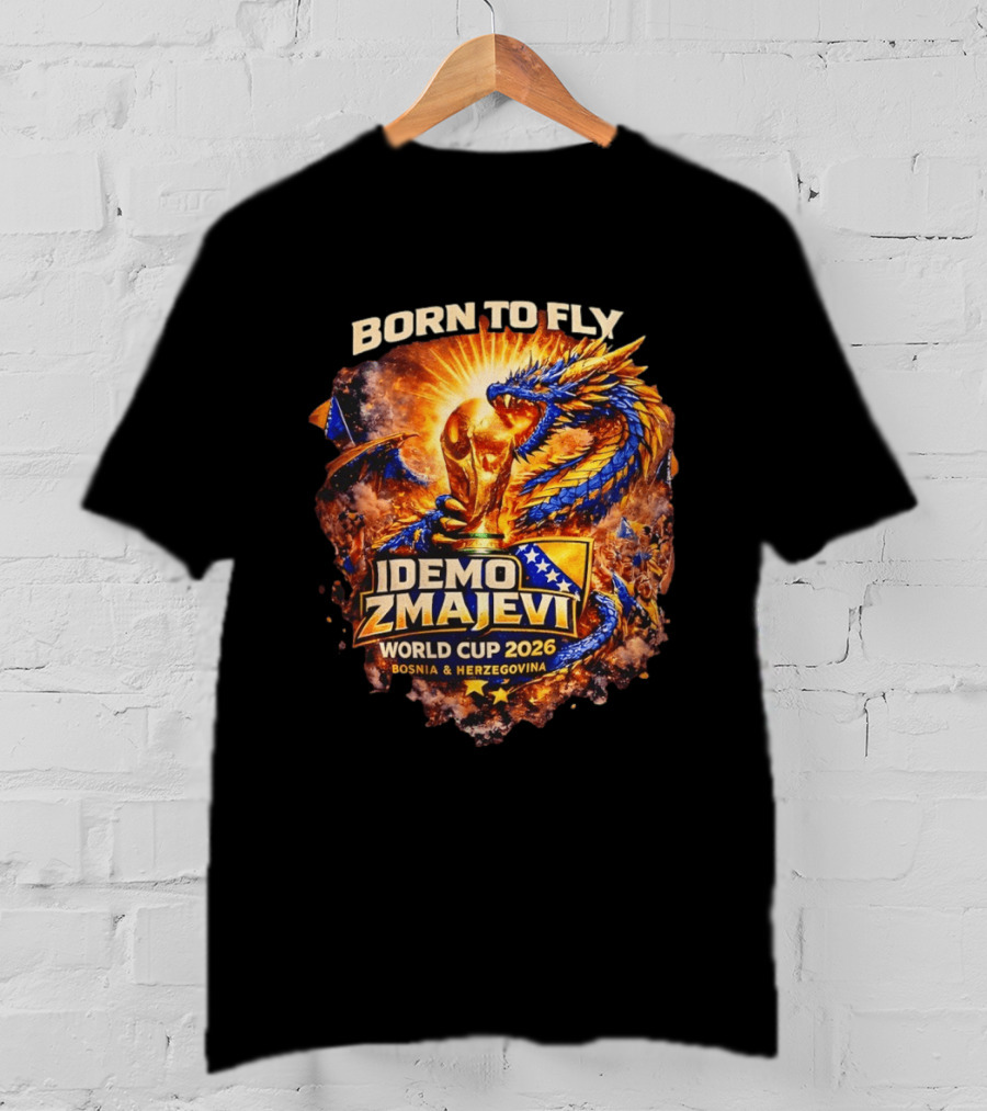 Born To Fly Bosnia World Cup 2026 Idemo Zmajevi Dragon Spirit T-Shirt