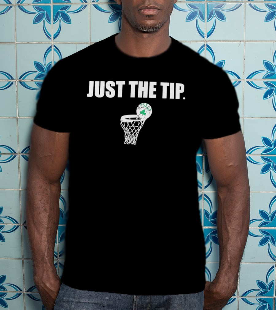 Just The Tip Boston Celtics Shamrock Basketball 2026 T-Shirt