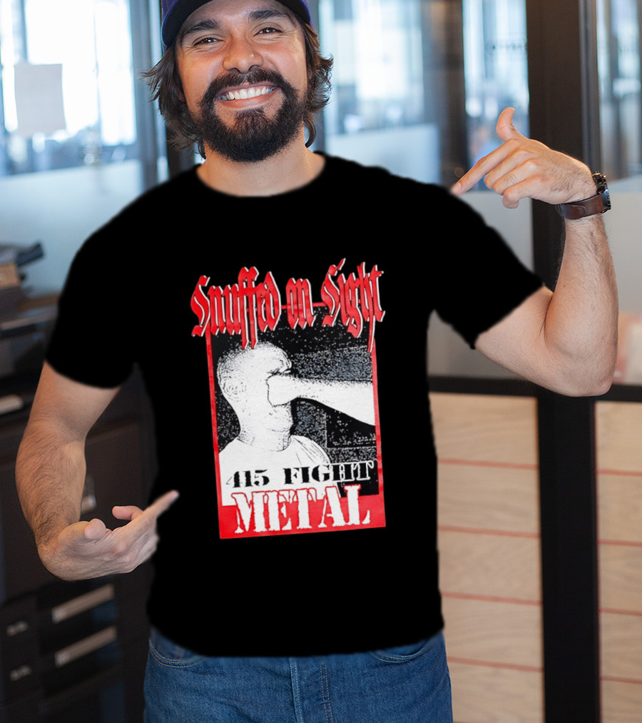 Snuffed On Sight 415 Fight Metal Face Punch T-Shirt
