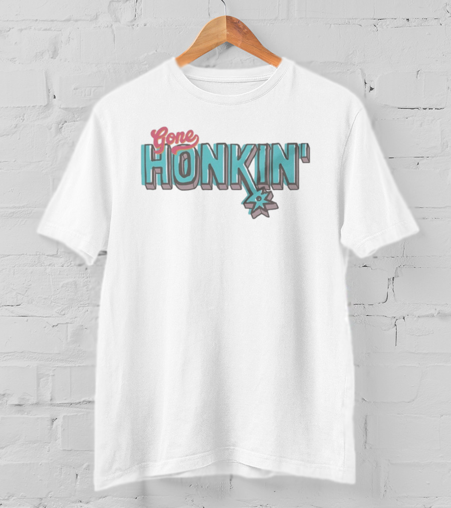 Gone Honkin San Antonio Spurs With Spur T-Shirt