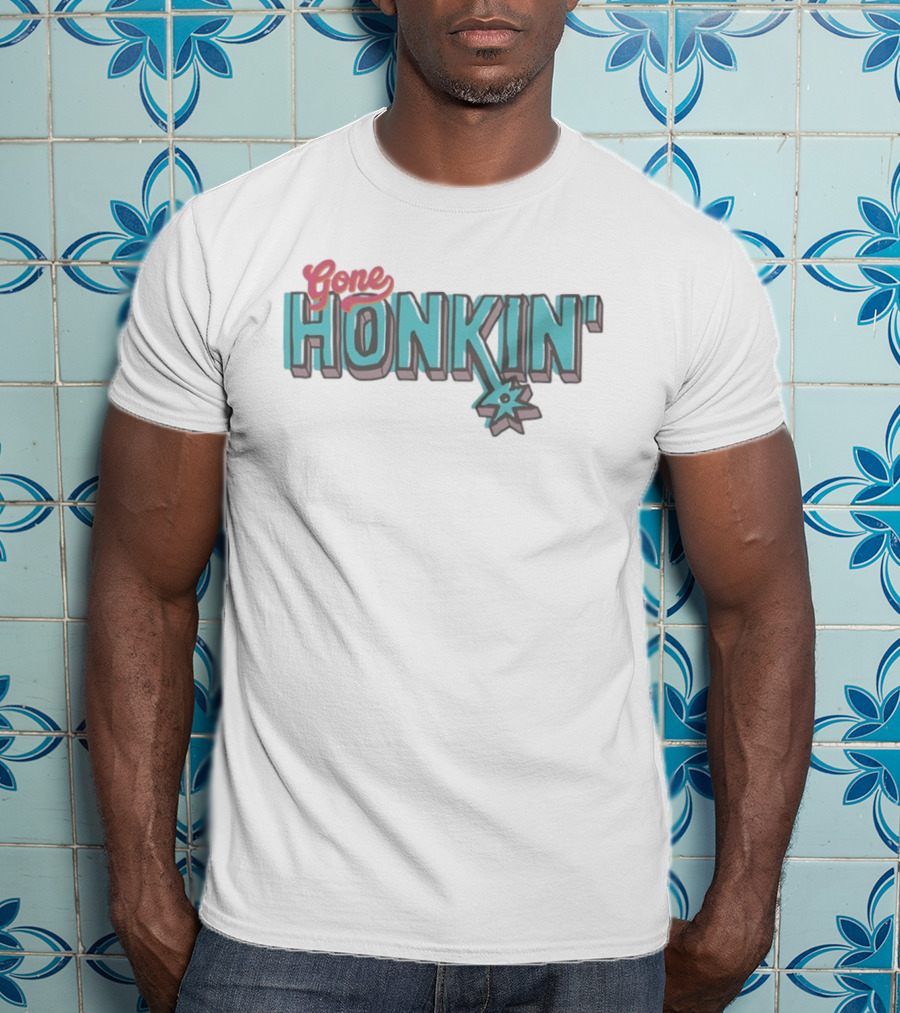 Gone Honkin San Antonio Spurs With Spur T-Shirt