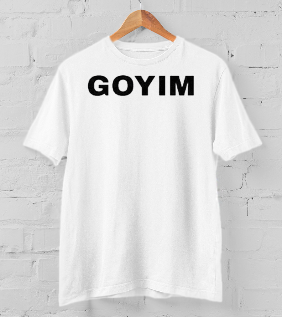 Goyim Wigga T-Shirt