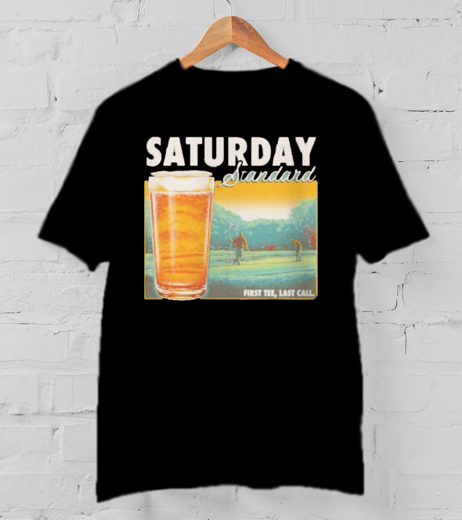 Saturday Standard First Last Call Golf And Beer Scene T-Shirt