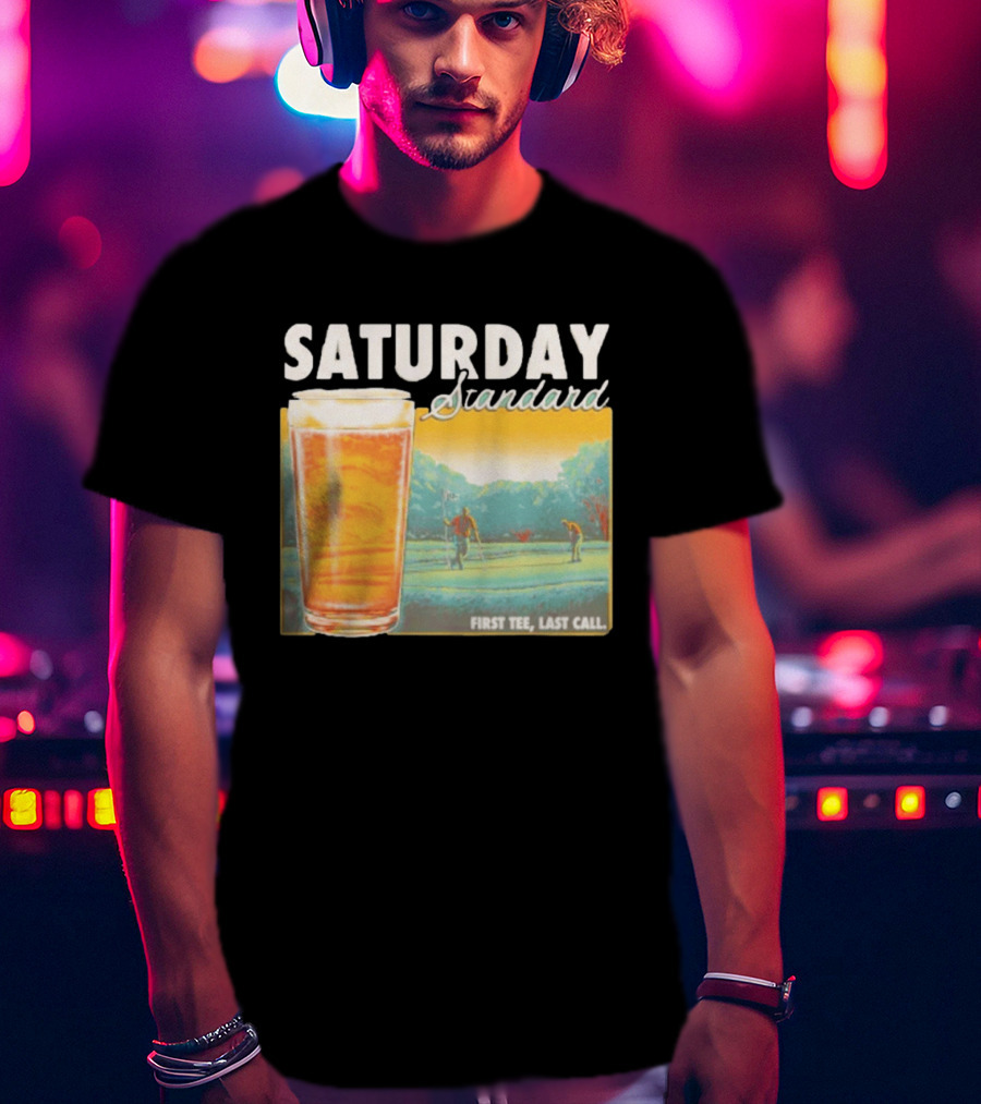 Saturday Standard First Last Call Golf And Beer Scene T-Shirt
