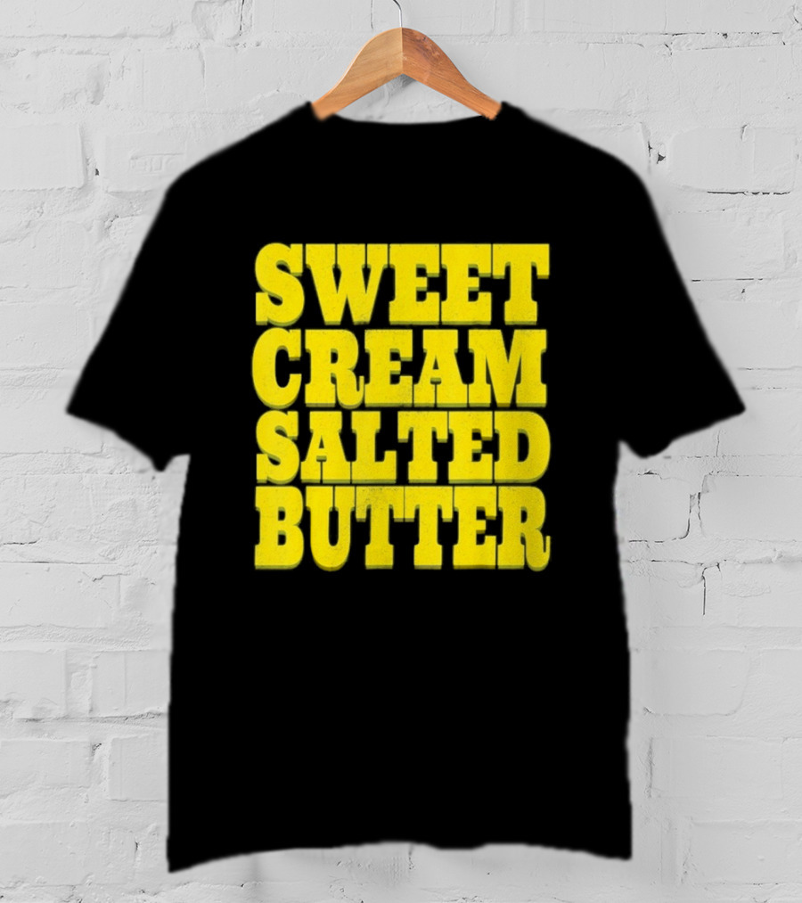 Sweet Cream Salted Butter T-Shirt