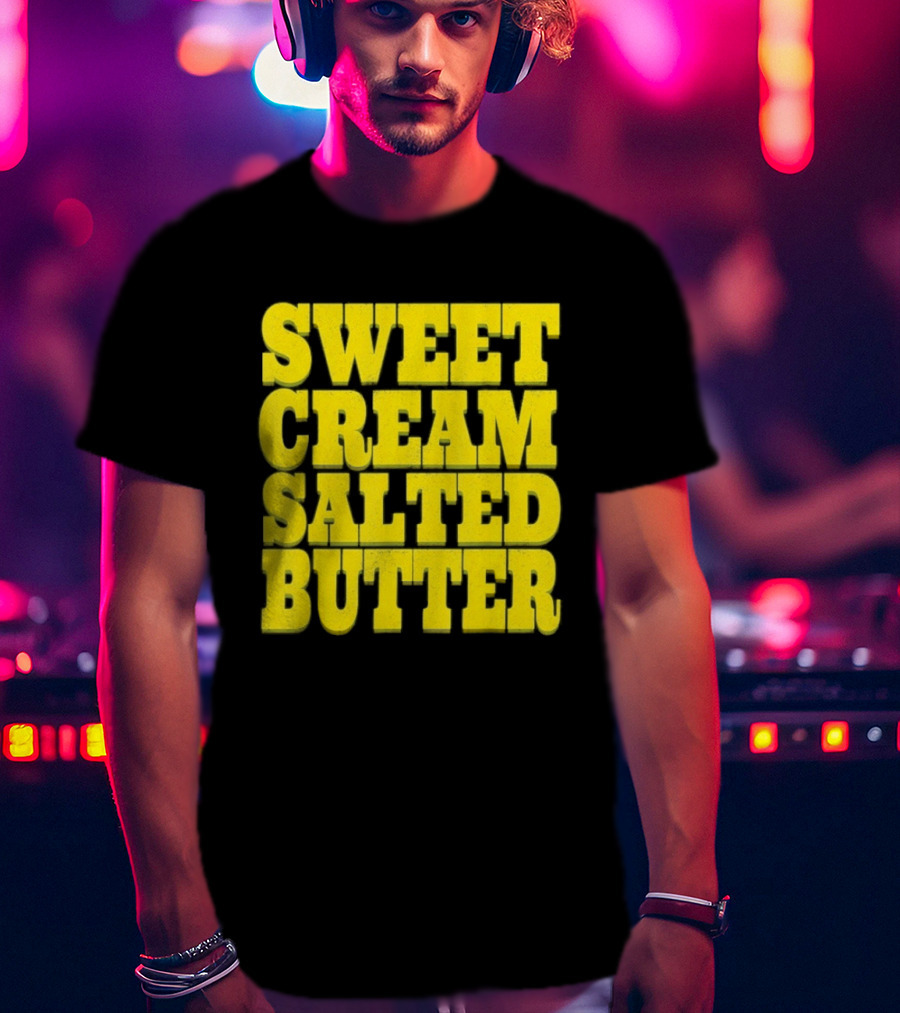 Sweet Cream Salted Butter T-Shirt