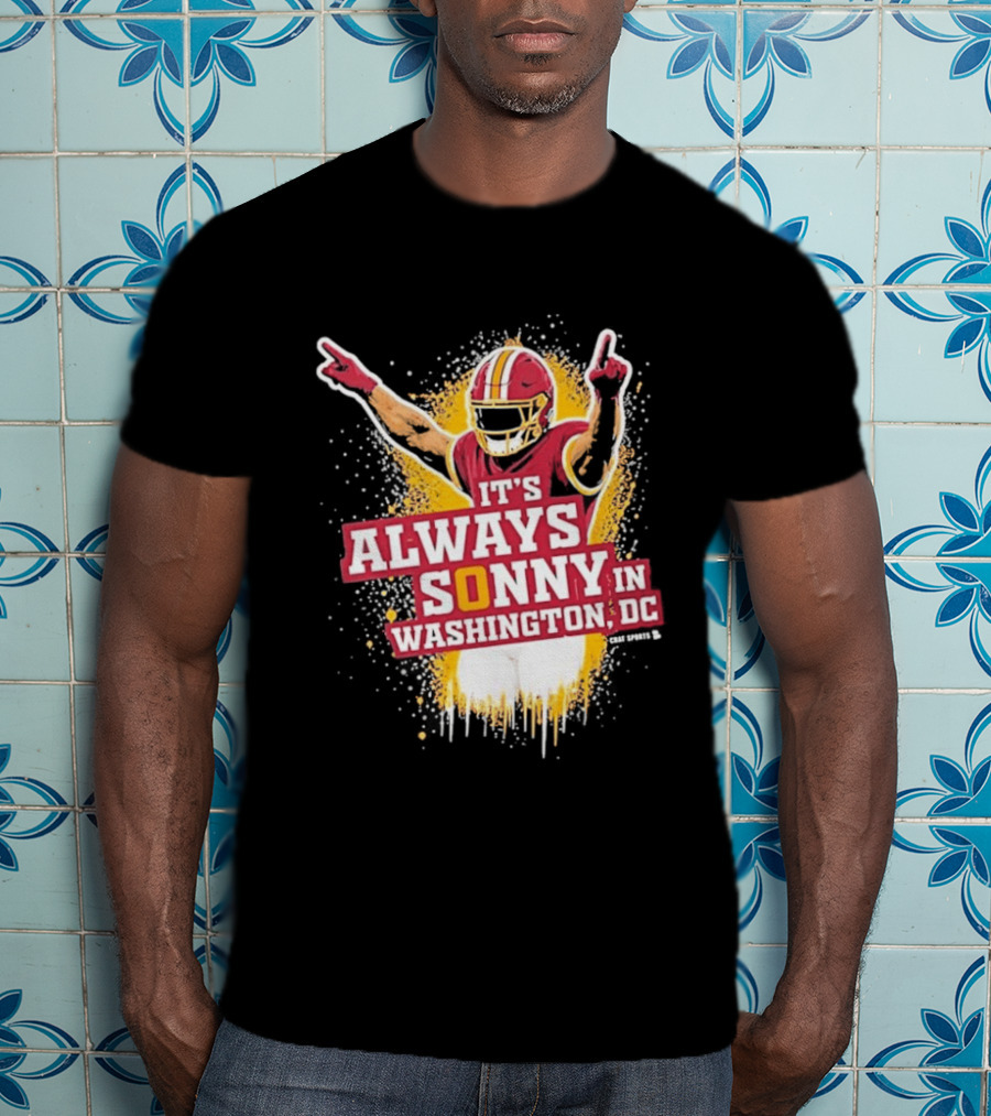 It's Always Sonny In Washington DC Commanders Report T-Shirt