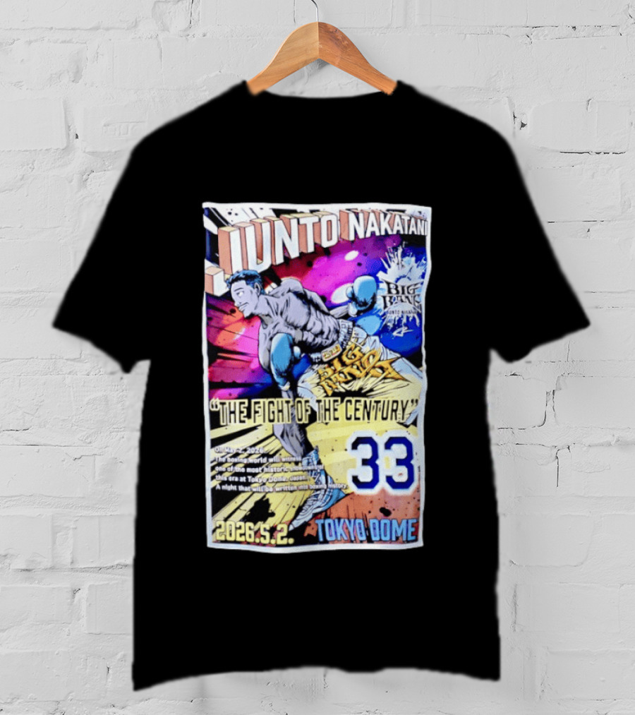 Junto Nakatani Big Bang The Fight Of The Century 33 Tokyo Dome 2026.5.2 T-Shirt