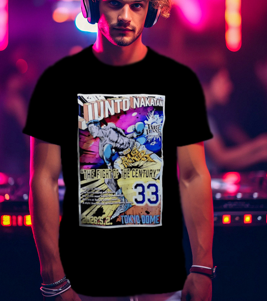 Junto Nakatani Big Bang The Fight Of The Century 33 Tokyo Dome 2026.5.2 T-Shirt