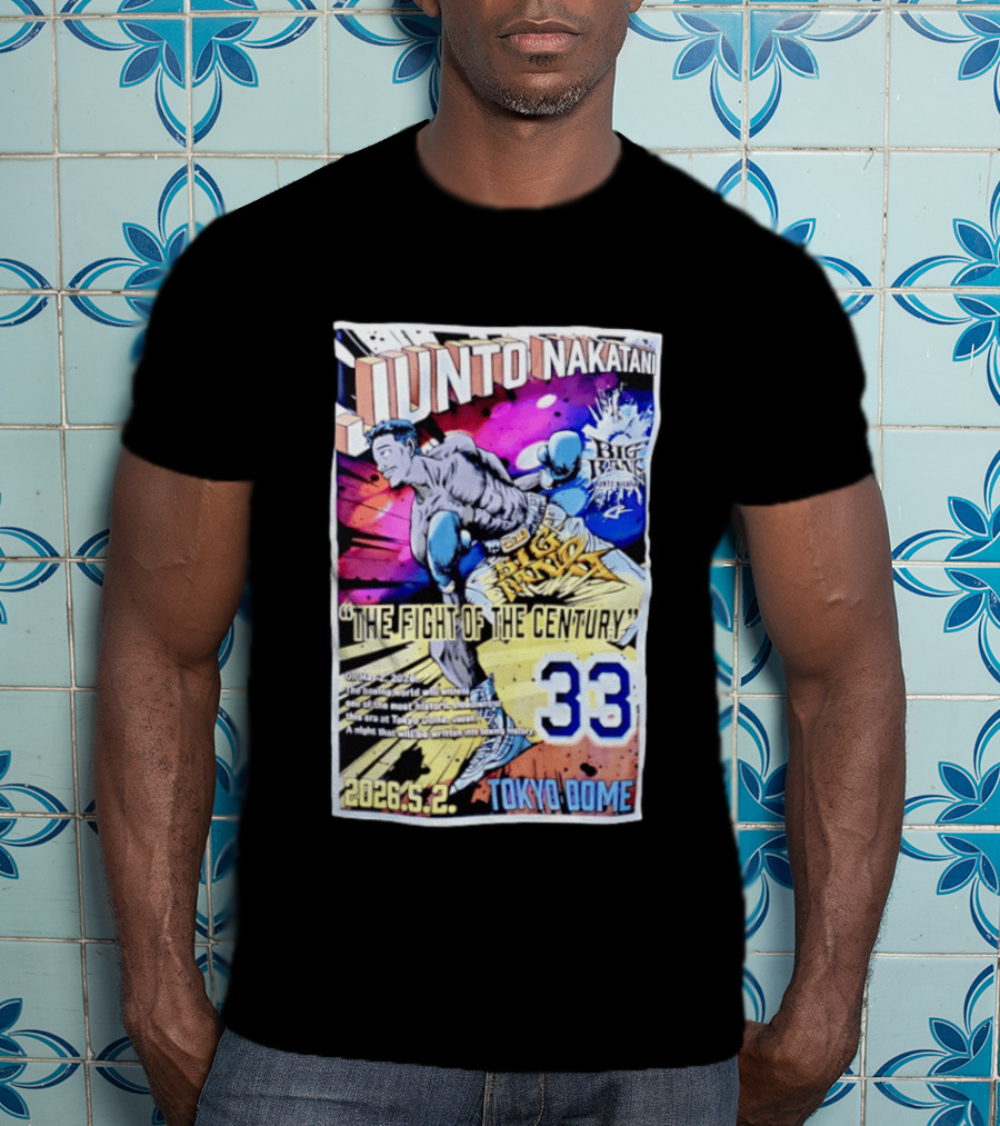 Junto Nakatani Big Bang The Fight Of The Century 33 Tokyo Dome 2026.5.2 T-Shirt