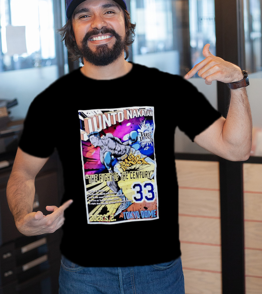 Junto Nakatani Big Bang The Fight Of The Century 33 Tokyo Dome 2026.5.2 T-Shirt