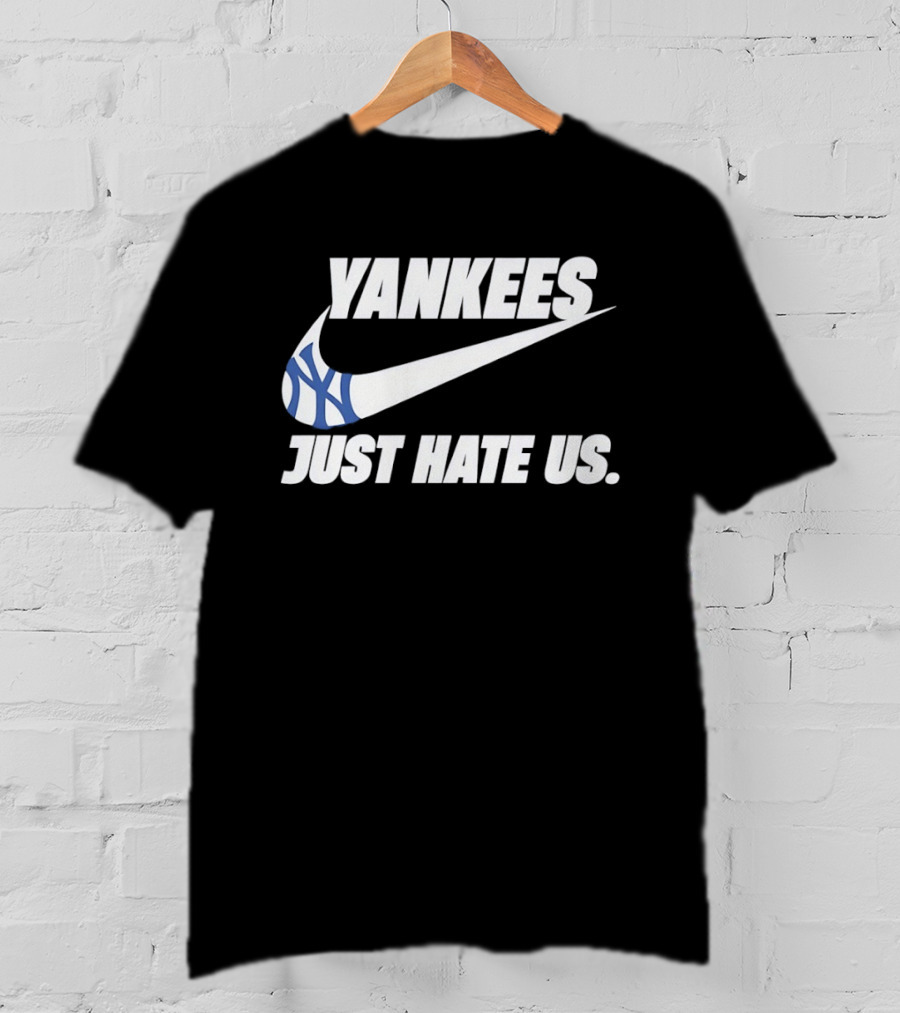 Yankees Nike Just Hate Us T-Shirt