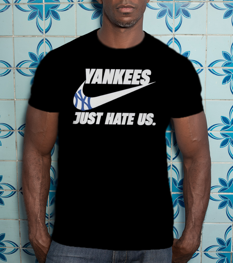 Yankees Nike Just Hate Us T-Shirt