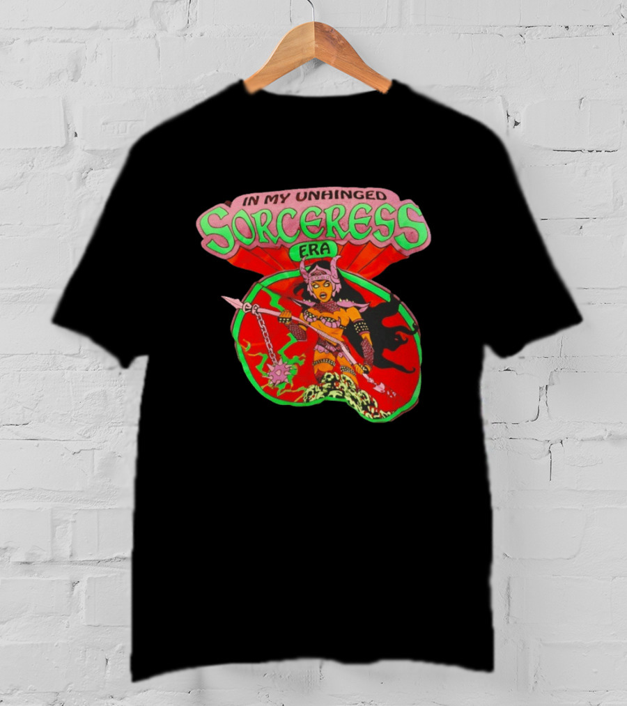 Sorceress He Man And The Masters Of The Universe In My Unhinged Sorceress Era T-Shirt