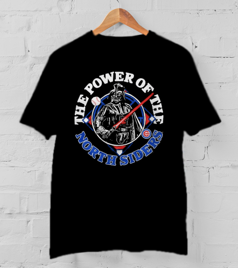 Star Wars Chicago Cubs The Power Of The North Siders T-Shirt