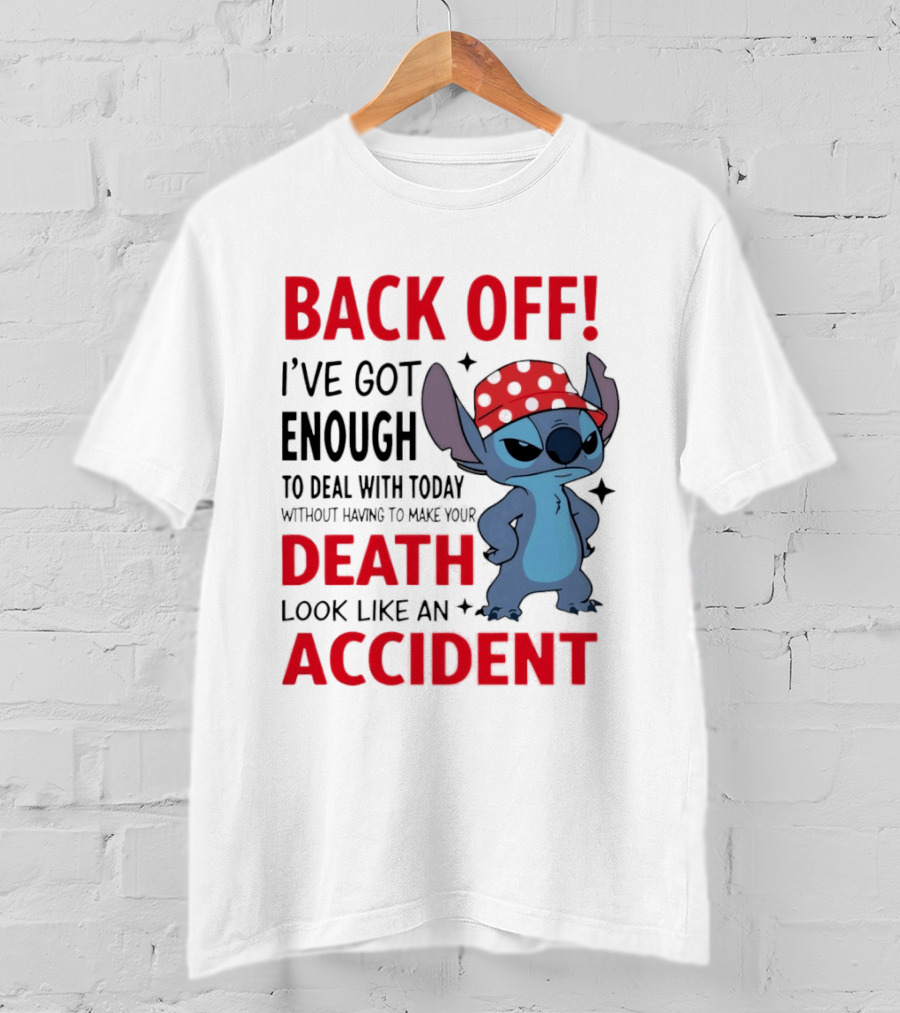 Back Off I've Got Enough To Deal With Stitch In Red Bandana Today Without Having To Make Your Death Look Like An Accident T-Shirt