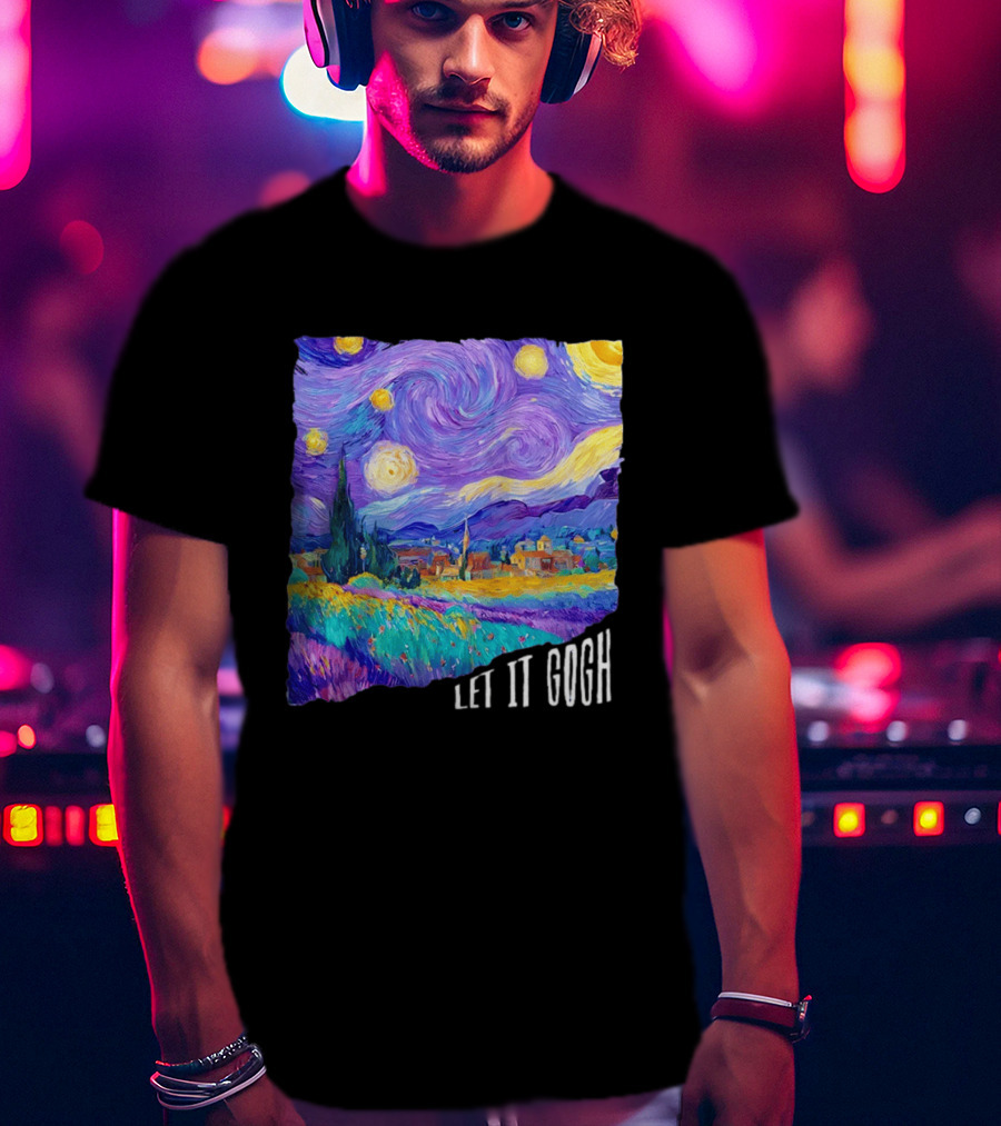 Let It Gogh Starry Night Van Gogh T-Shirt