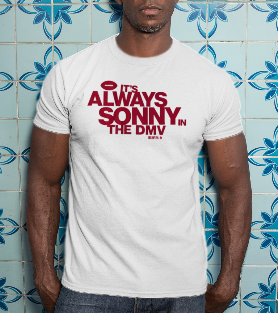 Sonny Styles It's Always In The DMV Football Play On Words T-Shirt