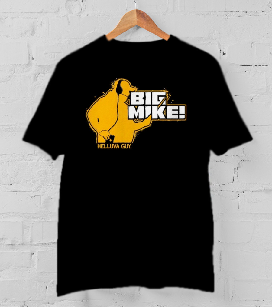 Big Mike Helluva Guy T-Shirt