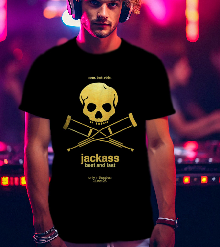Jackass Best And Last 2026 One Last Ride Theatres June 26 Skull Crutches T-Shirt