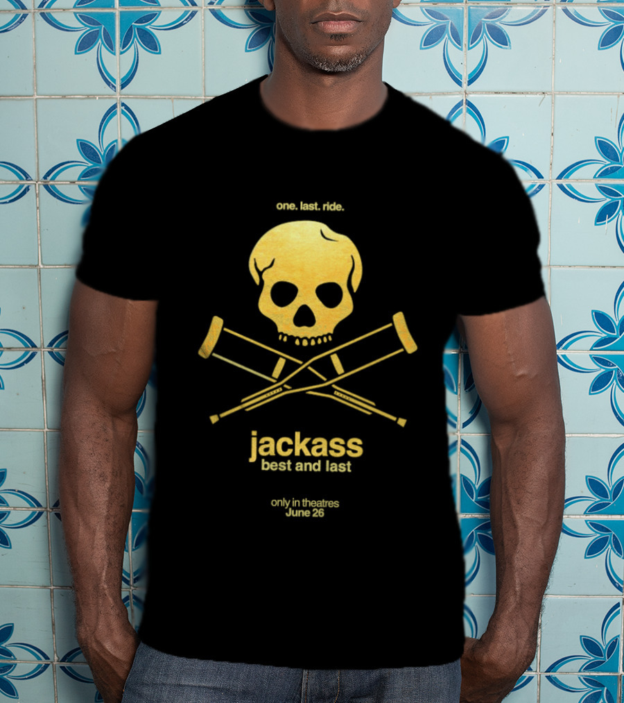Jackass Best And Last 2026 One Last Ride Theatres June 26 Skull Crutches T-Shirt