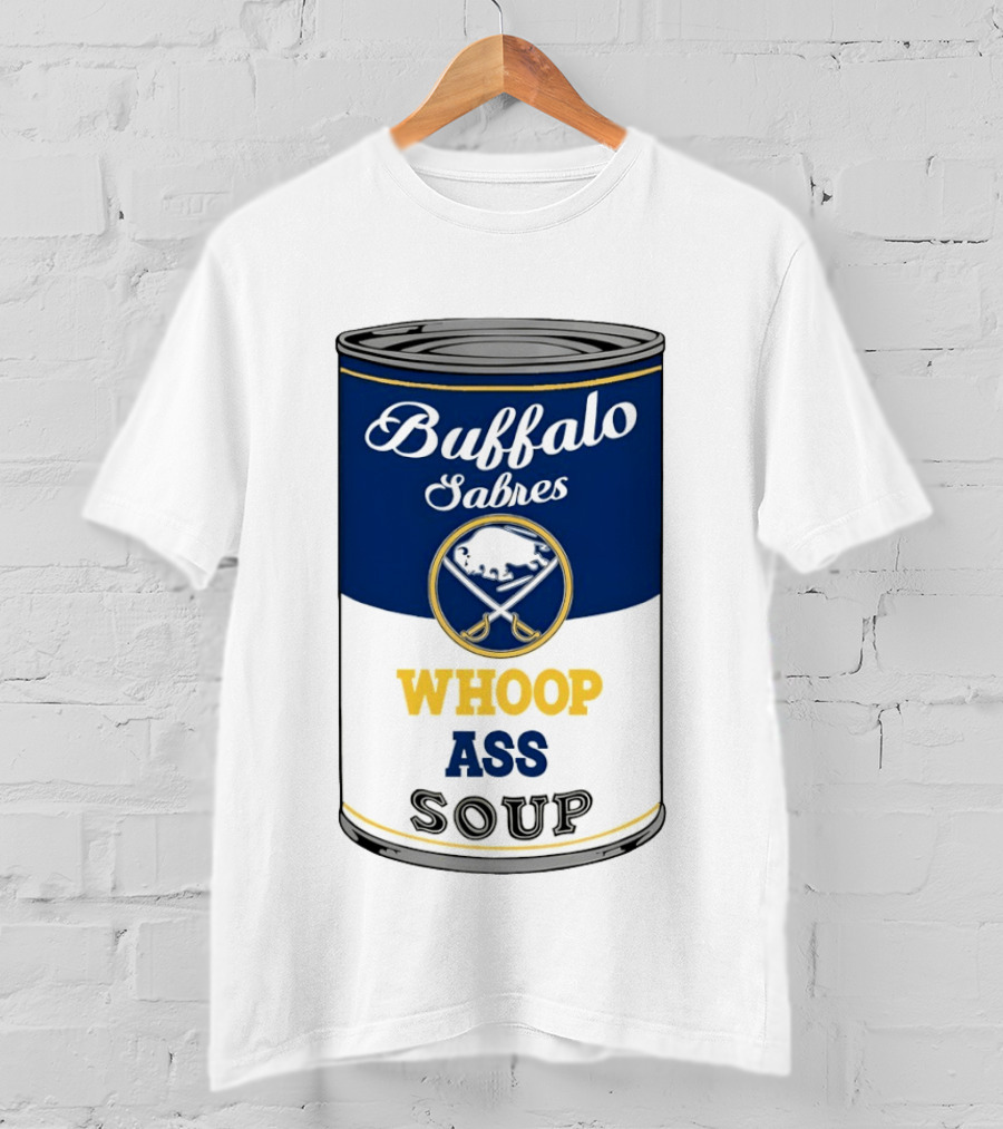 Buffalo Sabres Whoop Ass Soup NHL 2026 T-Shirt