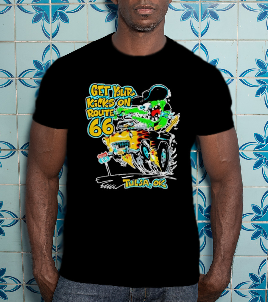 Get Your Kicks On Route 66 Monster Drag Tulsa OK T-Shirt