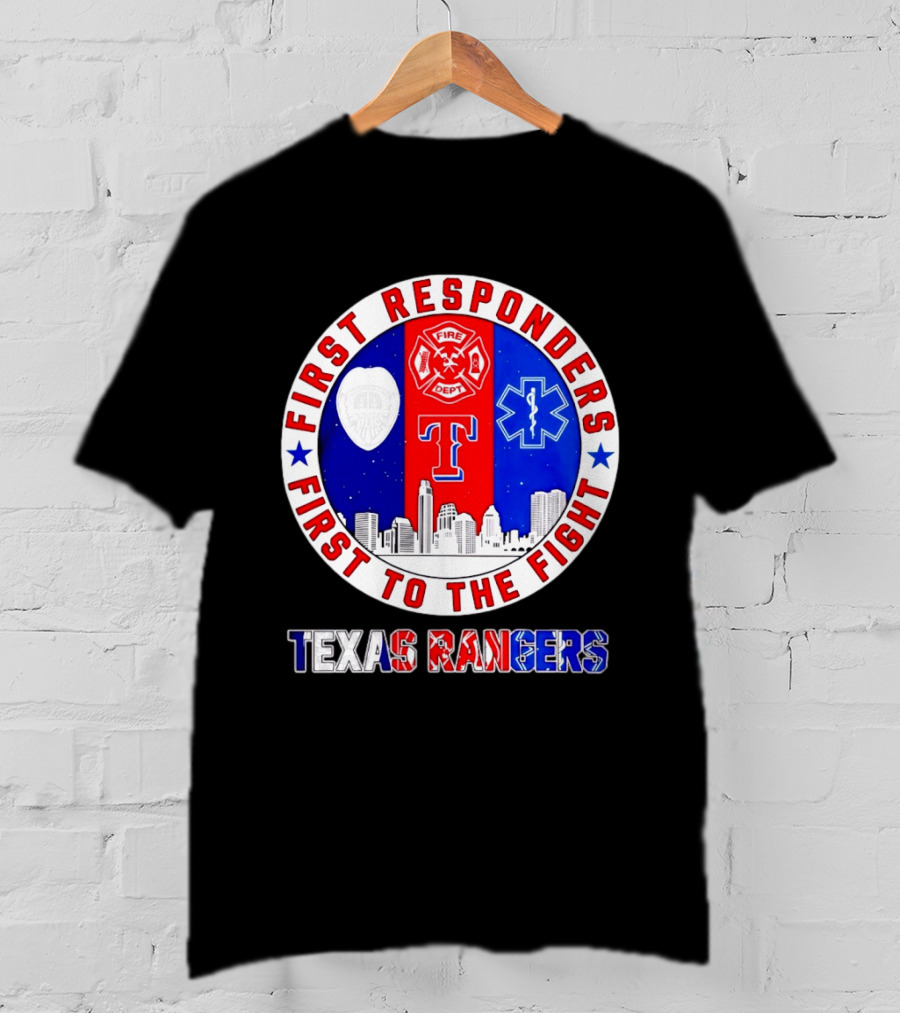 Texas Rangers First Responders Support First To The Fight Skyline T-Shirt