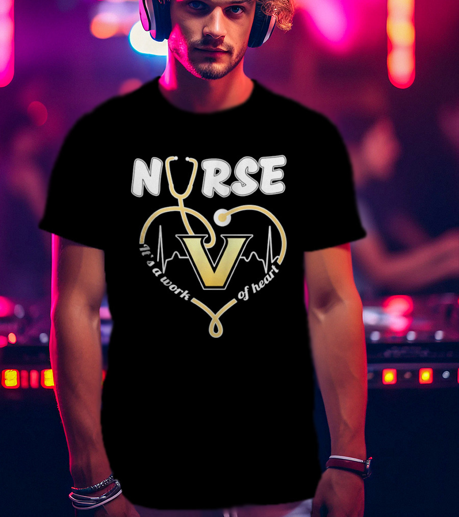 Nurse It's A Work Of Heart Vanderbilt Commodores Stethoscope Heart T-Shirt